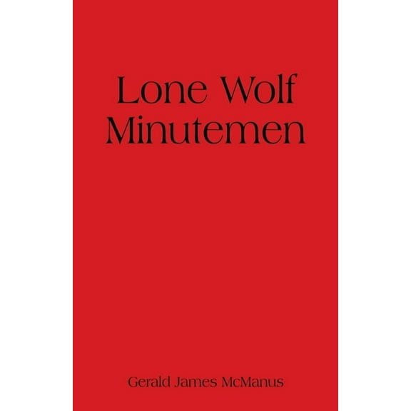 Lone Wolf Minutemen, (Paperback)
