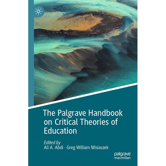 The Palgrave Handbook on Critical Theories of Education, (Paperback)