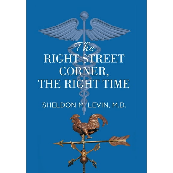 The Right Street Corner, the Right Time (Hardcover)