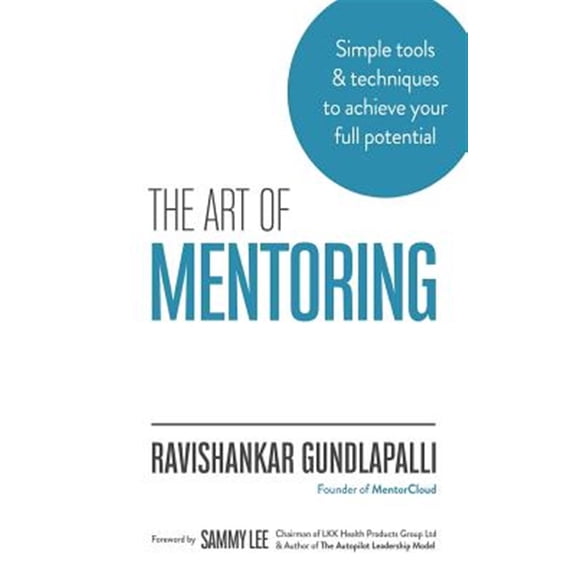Pre-Owned The Art of Mentoring: Simple tools & techniques to achieve your full potential Paperback - USED