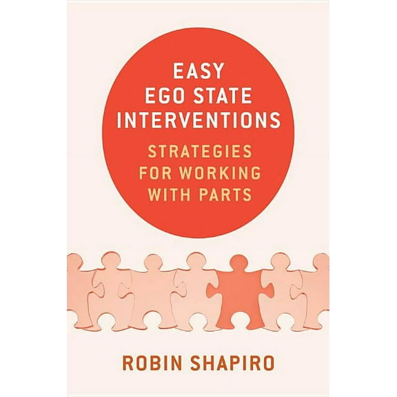 Easy Ego State Interventions: Strategies for Working with Parts, (Hardcover)