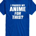 thumbnail image 3 of Instant Message - I Paused My Anime For This - Men's Short Sleeve Graphic T-Shirt, 3 of 6