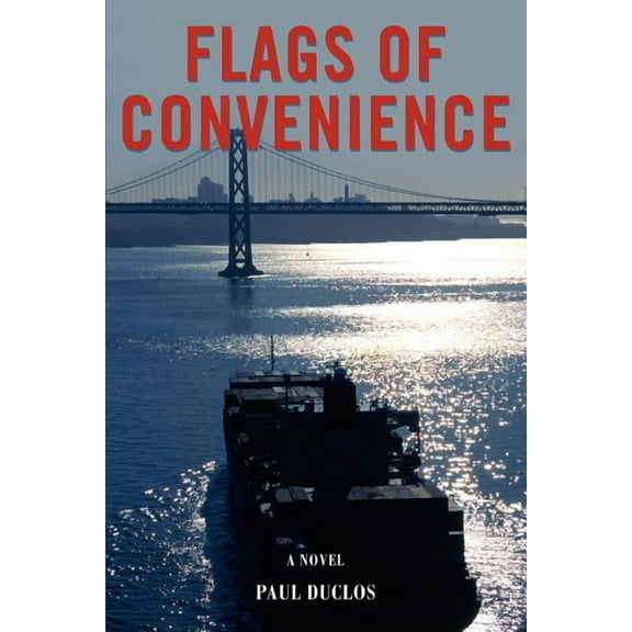 Flags of Convenience (Paperback) by Paul Duclos