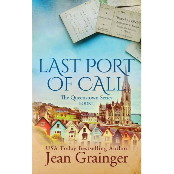 Last Port of Call: The Queenstown Series - Book 1, (Hardcover)