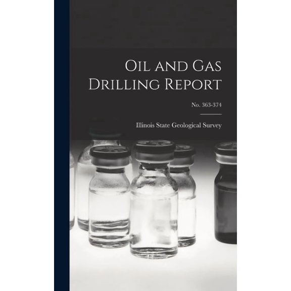 Oil and Gas Drilling Report; No. 363-374, (Hardcover)