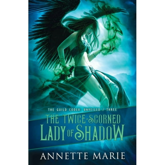 The Guild Codex: Unveiled The Twice-Scorned Lady of Shadow, Book 3, (Paperback)