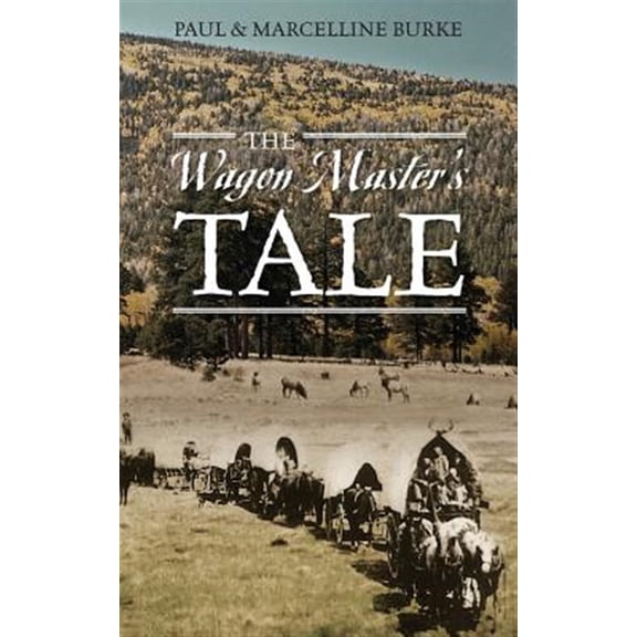 Pre-Owned The Wagon Master's Tale (Paperback)