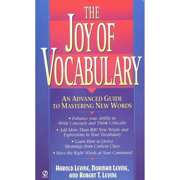 Pre-Owned The Joy of Vocabulary: An Advanced Guide to Mastering New Words (Paperback 9780451193964) by Harold Levine, Norman Levine, Robert T Levine