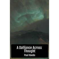 Standalone Religion, Philosophy, and Politics Books: A Dalliance Across Thought (Paperback)