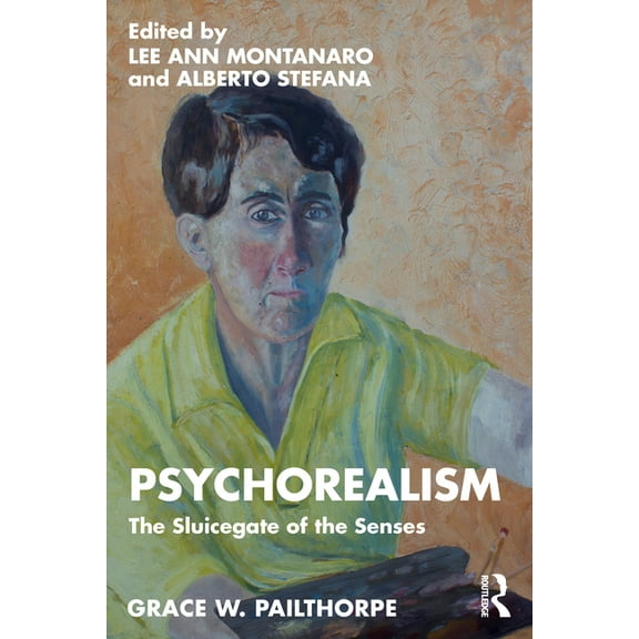 Psychorealism: The Sluicegate of the Senses, (Paperback)