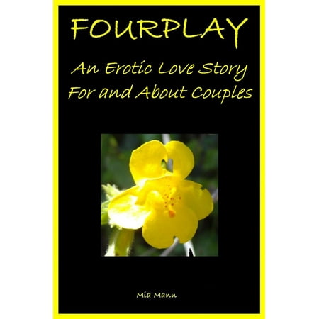 Fourplay: An Erotic Love Story For and About Couples - (The Best Of Fourplay)