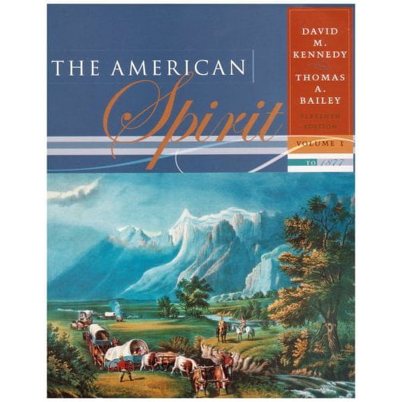 The American Spirit, Volume 1 : To 1877 (Edition 11) (Paperback)