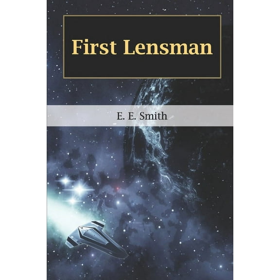 First Lensman (Paperback) by E E Smith