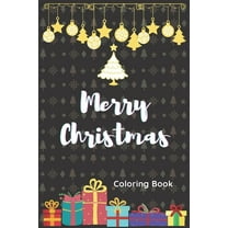 Merry Christmas : Coloring Book: Pretty Nice Christmas Color Book for kids and toddlers (Paperback)