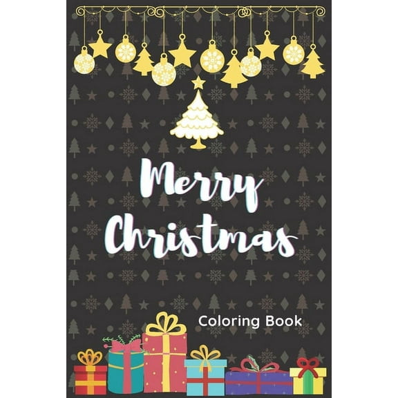 Merry Christmas : Coloring Book: Pretty Nice Christmas Color Book for kids and toddlers (Paperback)