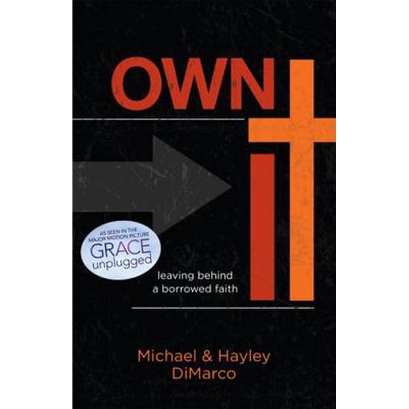 Pre-Owned Own It: Leaving Behind a Borrowed Faith (Paperback) 1433682028 9781433682025