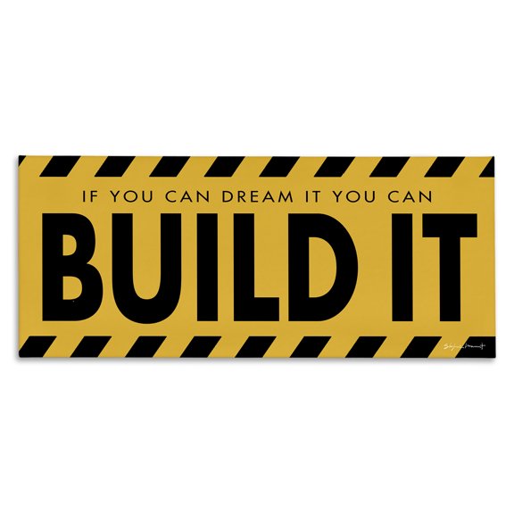 Stupell Industries Contemporary Dream It Build It Construction Sign Yellow Black Canvas Art, 24 x 10, by Stephanie Workman Marrott