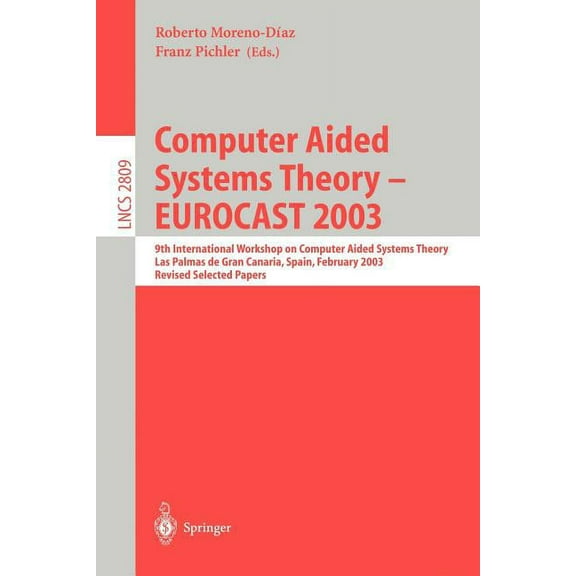 Lecture Notes in Computer Science Computer Aided Systems Theory - EUROCAST 2003, Book 2809, (Paperback)
