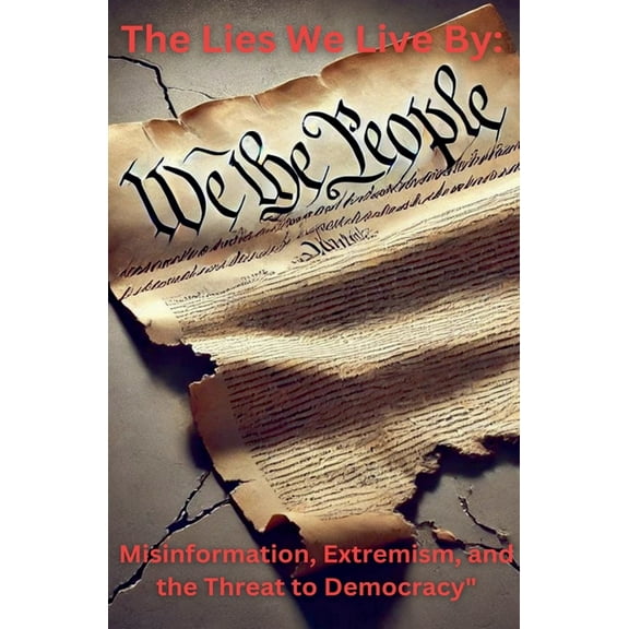 The Lies We Live By, (Paperback)