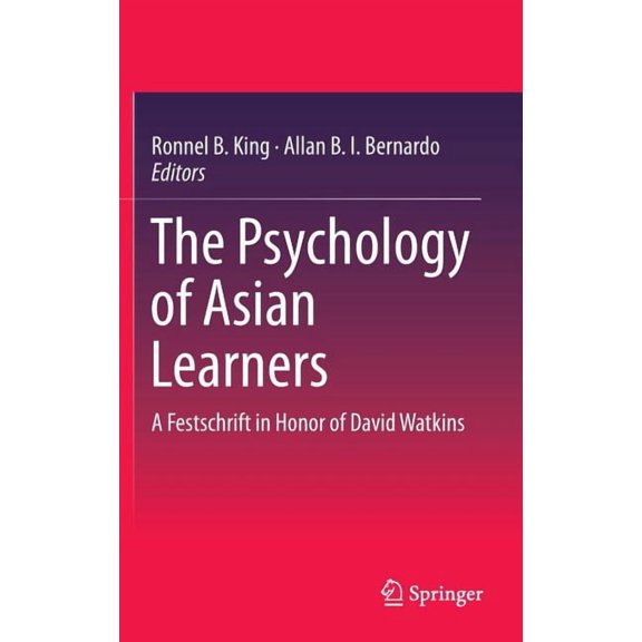 The Psychology of Asian Learners: A Festschrift in Honor of David Watkins, (Hardcover)