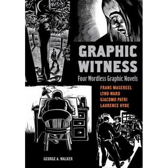 Pre-Owned Graphic Witness: Four Wordless Graphic Novels (Paperback) 1554072700 9781554072705