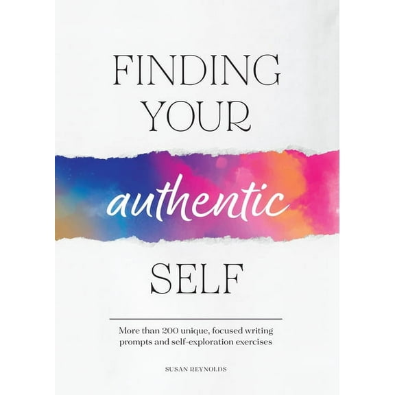 Guided Workbooks Finding Your Authentic Self: More Than 200 Unique, Focused Writing Prompts and Self-Exploration Exercises, (Paperback)