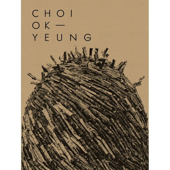 Choi Ok Yeung: Art & Nature, (Hardcover)