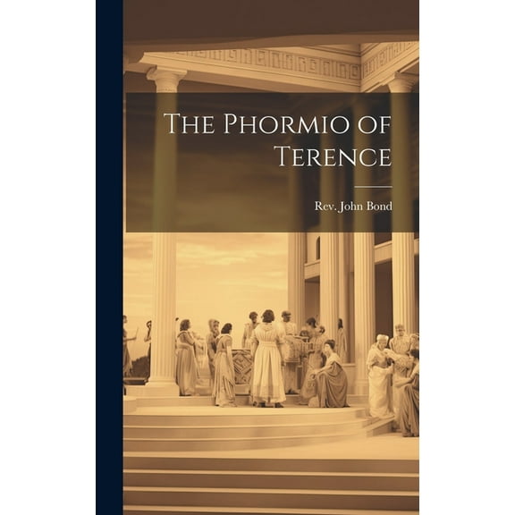 The Phormio of Terence (Hardcover)
