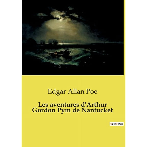 Les aventures d'Arthur Gordon Pym de Nantucket, (Paperback)