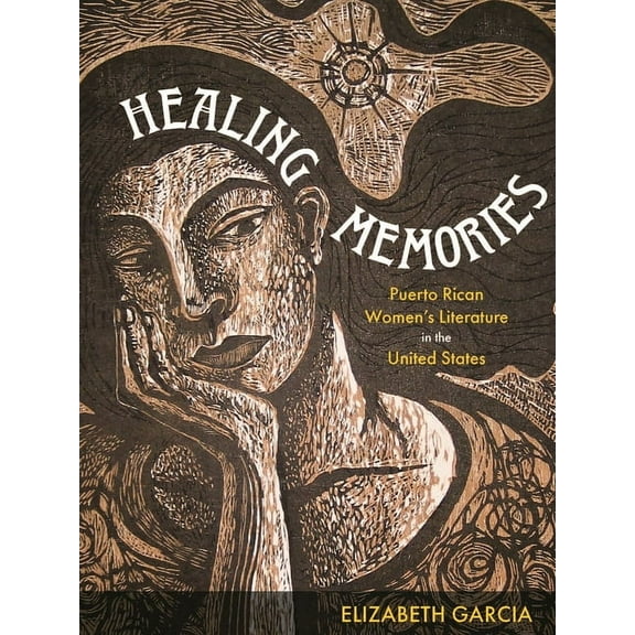 Latinx and Latin American Profiles Healing Memories: Puerto Rican Women's Literature in the United States, (Paperback)