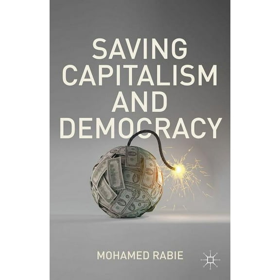 Saving Capitalism and Democracy, (Hardcover)