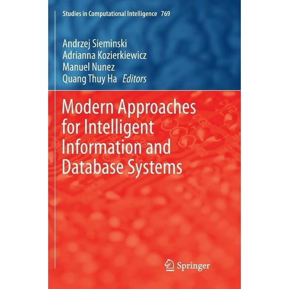 Studies in Computational Intelligence Modern Approaches for Intelligent Information and Database Systems, Book 769, (Paperback)