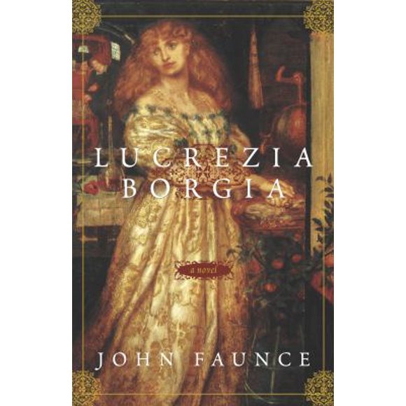 Pre-Owned Lucrezia Borgia (Paperback) 1400051223 9781400051229