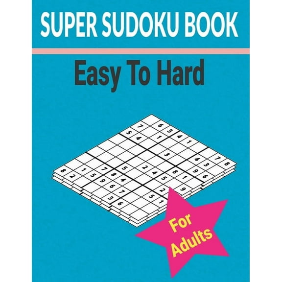 Super sudoku Book Easy to Hard for Adults: 500  Different level puzzles with solutions, (Paperback)