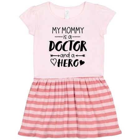 

Inktastic My Mommy is a Doctor and a Hero Gift Toddler Girl Dress