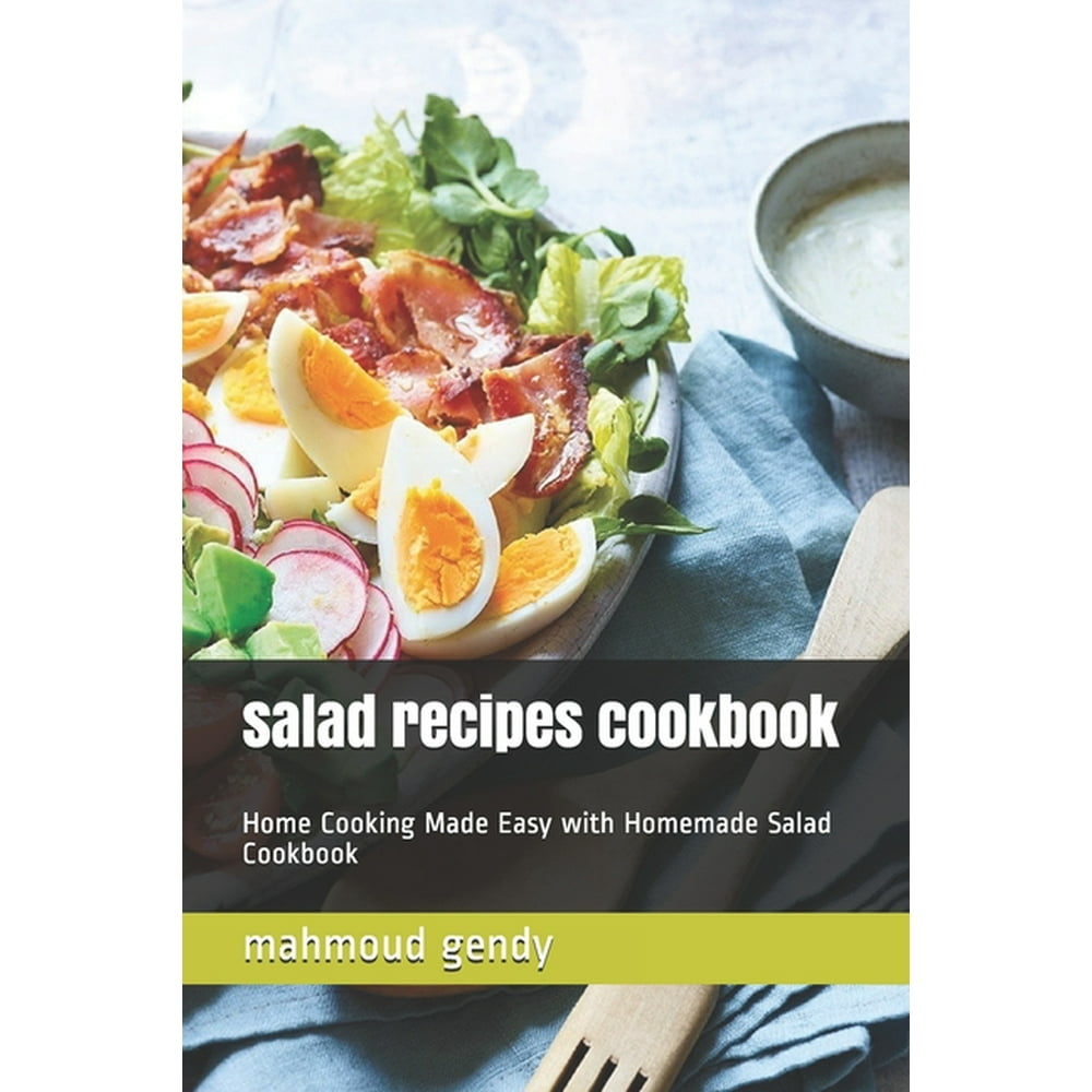 salad recipes cookbook Home Cooking Made Easy with Homemade Salad
