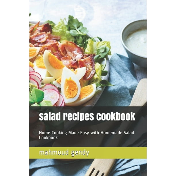 salad recipes cookbook Home Cooking Made Easy with Homemade Salad