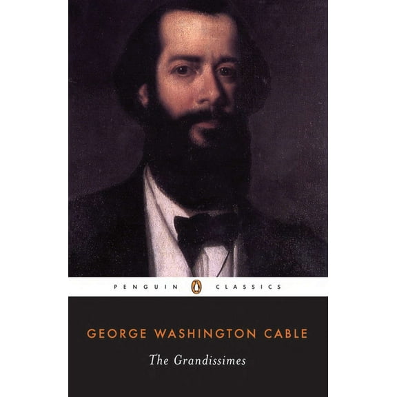 Penguin Classics The Grandissimes, (Paperback)