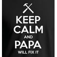 thumbnail image 2 of Keep Calm and Papa Will Fix It Men's T-Shirt, 2 of 3