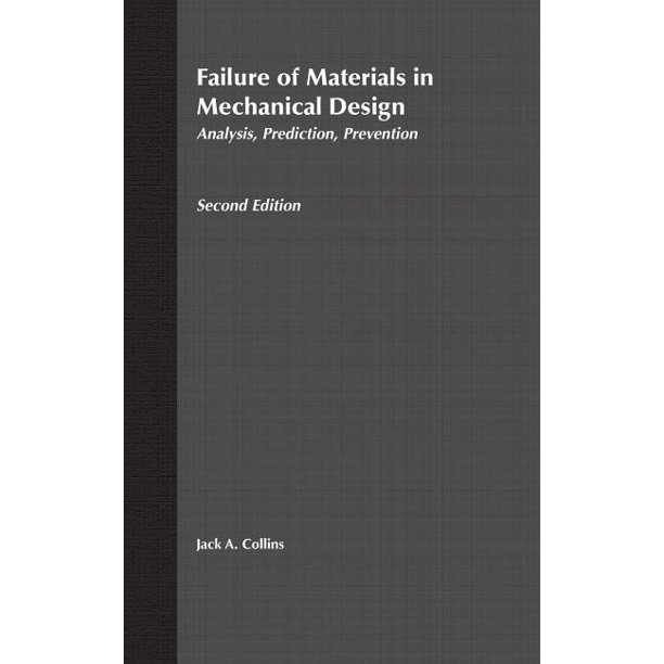 Failure of Materials in Mechanical Design Analysis, Prediction