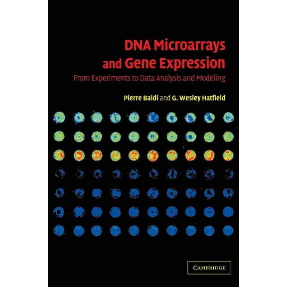 DNA Microarrays and Gene Expression: From Experiments to Data Analysis and Modeling, (Paperback)