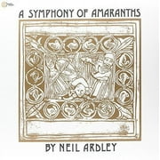 Ardley,Neil - Symphony Of Armaranths [Vinyl]