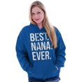 thumbnail image 4 of Best Nana Ever Grandmother Grandma Hoodie Sweatshirt Women Brisco Brands S, 4 of 6