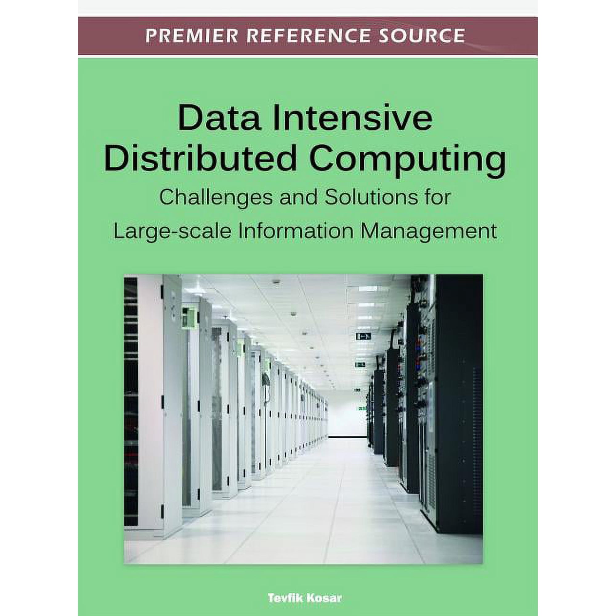 Data Intensive Distributed Computing: Challenges and Solutions for Large-scale Information Management (Hardcover)