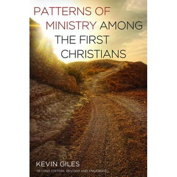 Patterns of Ministry among the First Christians (Hardcover)