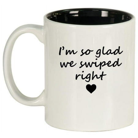 

I m So Glad We Swiped Right Gift For Girlfriend Gift For Boyfriend Ceramic Coffee Mug Tea Cup Gift (11oz White)