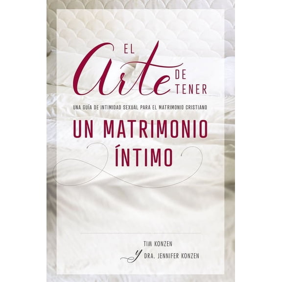 El Arte de Tener Un Matrimonio Íntimo (Paperback)