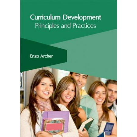 Curriculum Development : Principles and Practices