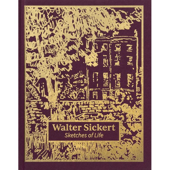 Walter Sickert : Sketches of Life (Hardcover)