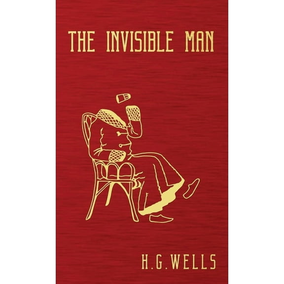 The Invisible Man: The Original 1897 Edition, (Hardcover)